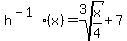 h%5E%28-1%29%28x%29+=+root%283%2Cx%2F4%29%2B7