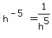 h%5E%28-5%29=1%2Fh%5E5