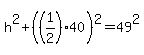 h%5E2%2B%28%281%2F2%2940%29%5E2=49%5E2