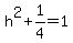 h%5E2%2B1%2F4=1