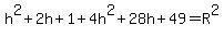 h%5E2%2B2h%2B1%2B4h%5E2%2B28h%2B49=R%5E2