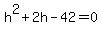 h%5E2%2B2h-42=0