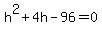 h%5E2%2B4h-96=0