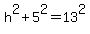 h%5E2%2B5%5E2=13%5E2