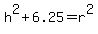 h%5E2%2B6.25=r%5E2