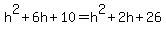 h%5E2%2B6h%2B10=h%5E2%2B2h%2B26