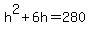 h%5E2%2B6h=280
