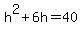 h%5E2%2B6h=40
