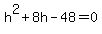 h%5E2%2B8h-48+=+0
