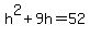 h%5E2%2B9h=52