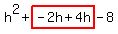 h%5E2%2Bhighlight%28-2h%2B4h%29-8