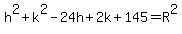 h%5E2%2Bk%5E2-24h%2B2k%2B145=R%5E2