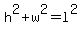 h%5E2%2Bw%5E2=l%5E2
