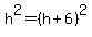 h%5E2=%28h%2B6%29%5E2
