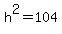 h%5E2=104