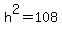 h%5E2=108