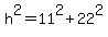 h%5E2=11%5E2%2B22%5E2