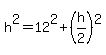 h%5E2=12%5E2%2B%28h%2F2%29%5E2