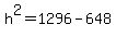 h%5E2=1296-648