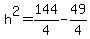 h%5E2=144%2F4-49%2F4