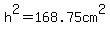 h%5E2=168.75cm%5E2