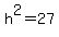 h%5E2=27