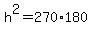 h%5E2=270%2A180