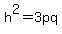 h%5E2=3pq