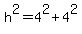 h%5E2=4%5E2%2B4%5E2
