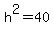h%5E2=40
