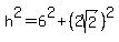 h%5E2=6%5E2+%2B+%282sqrt%282%29%29%5E2