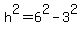 h%5E2=6%5E2-3%5E2