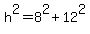 h%5E2=8%5E2%2B12%5E2