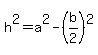 h%5E2=a%5E2-%28b%2F2%29%5E2
