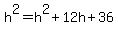 h%5E2=h%5E2%2B12h%2B36