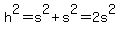 h%5E2=s%5E2%2Bs%5E2=2s%5E2