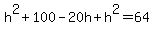 h%5E2+%2B+100+-+20h+%2B+h%5E2+=+64