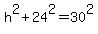 h%5E2+%2B+24%5E2+=+30%5E2