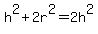 h%5E2+%2B+2r%5E2++=+2h%5E2