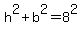 h%5E2+%2B+b%5E2++=+8%5E2