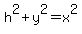 h%5E2+%2B+y%5E2+=+x%5E2