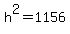 h%5E2+=+1156