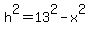h%5E2+=+13%5E2+-+x%5E2