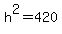 h%5E2+=+420