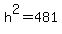 h%5E2+=+481