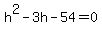 h%5E2+-+3h+-+54+=+0