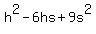 h%5E2+-+6hs+%2B+9s%5E2
