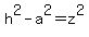 h%5E2+-+a%5E2+=+z%5E2