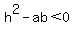h%5E2+-+ab+%3C+0
