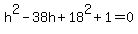 h%5E2-38h%2B18%5E2%2B1=0